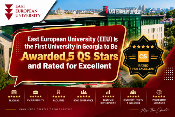 East European University (EEU) Is the First University in Georgia to Be Awarded 5 QS Stars and Rated for Excellent
