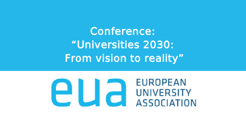 2021 EUA Annual Conference: “Universities 2030: From vision to reality”
