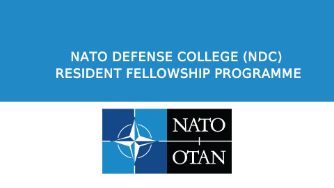 NATO DEFENSE COLLEGE (NDC) RESIDENT FELLOWSHIP PROGRAMME