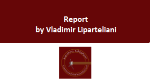 Report by Vladimir Liparteliani, a researcher at the Center for Interdisciplinary Studies