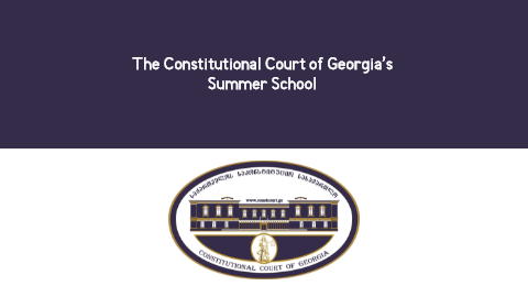 The Constitutional Court of Georgia’s Summer School – Constitutional and Human Rights Law