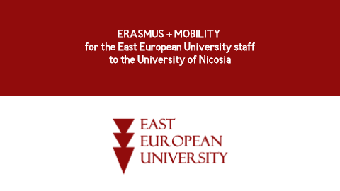 ERASMUS + MOBILITY FOR THE EAST EUROPEAN UNIVERSITY STAFF TO THE UNIVERSITY OF NICOSIA