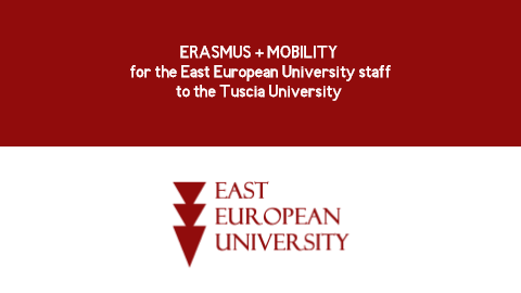 ERASMUS+ MOBILITY FOR THE EAST EUROPEAN UNIVERSITY STAFF TO THE TUSCIA UNIVERSITY (ITALY)