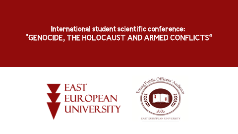 International Student Scientific Conference: ”Genocide, The Holocaust and Armed Conflicts“
