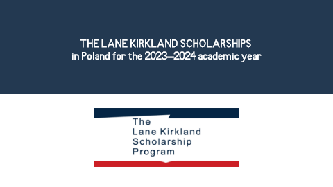 THE LANE KIRKLAND SCHOLARSHIPS in Poland for the 2023–2024 academic year