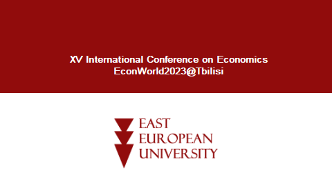 XV International Conference on Economics (EconWorld2023@Tbilisi)