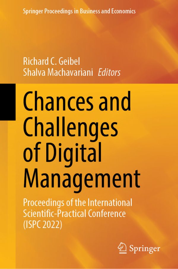 International Publication SPRINGER NATURE prepared conference proceedings titled: ,,Chances and Challenges of Digital Management“ (ISCP 2022).