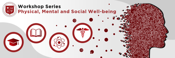 Workshop Series: Physical, Mental and Social Well-Being
