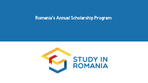 The government of Romania announces the launching of The Annual Scholarship for Foreign Citizens