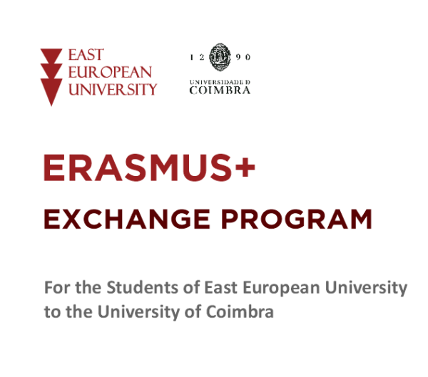 ERASMUS + EXCHANGE PROGRAM FOR THE STUDENTS OF EAST EUROPEAN UNIVERSITY TO THE UNIVERSITY OF COIMBRA (PORTUGAL)